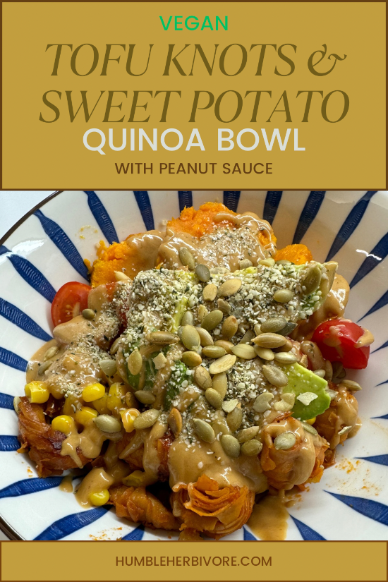 Tofu Knots and Sweet Potato Quinoa Bowl Pin